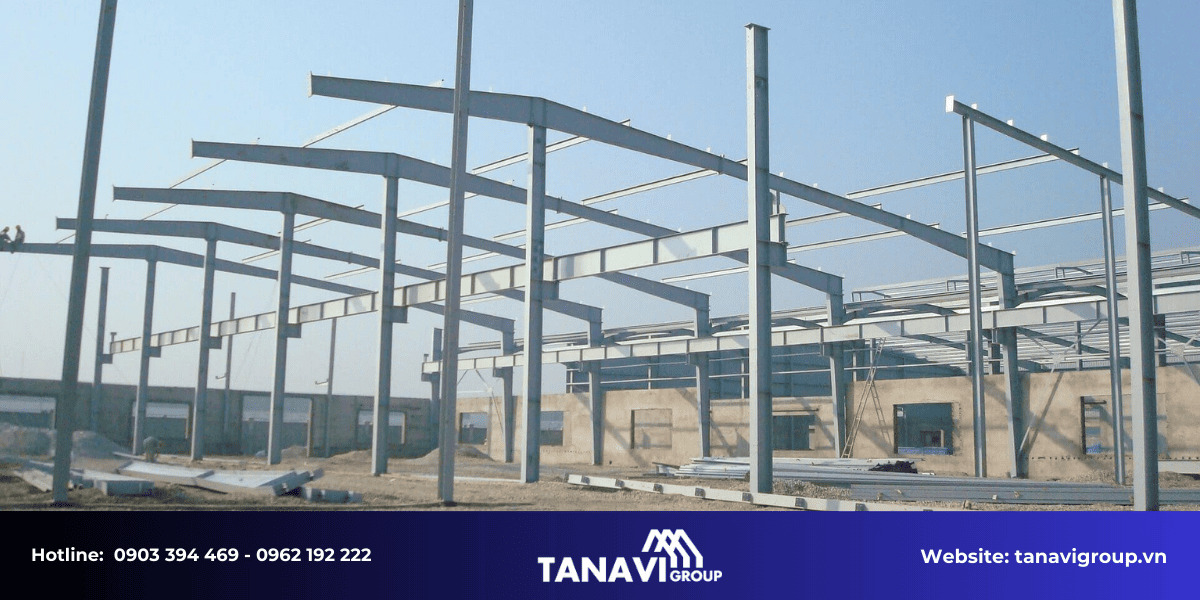Vì sao nên chọn Tanavi Group để thi công nhà thép tiền chế
