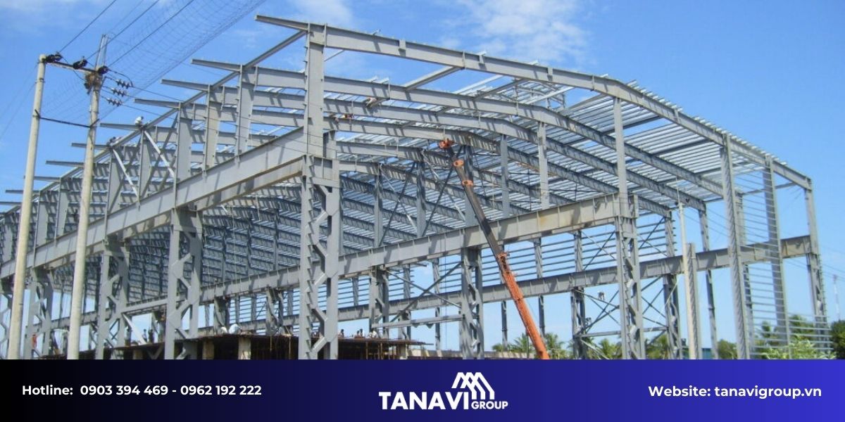 Tanavi Group - Đơn vị thi công công trình kết cấu thép chất lượng